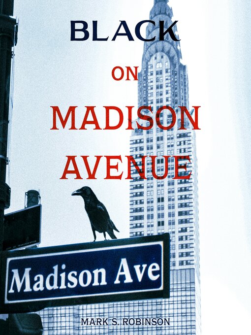 Title details for Black On Madison Avenue by Mark S. Robinson - Wait list